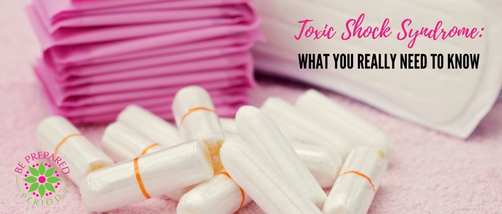 Toxic Shock Syndrome – What Every Woman Should Know