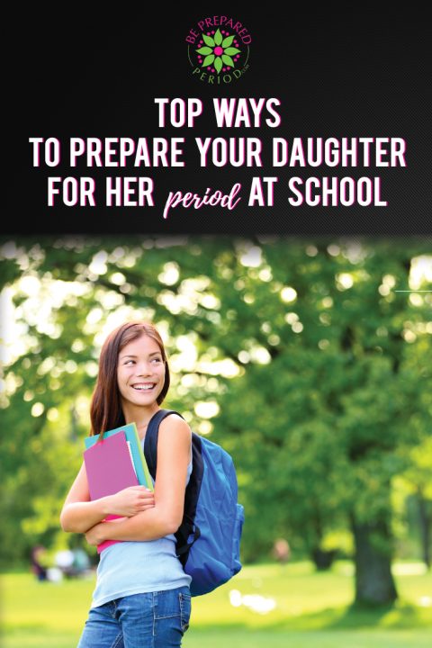 Top Ways To Prepare Your Daughter For Her Period At School 